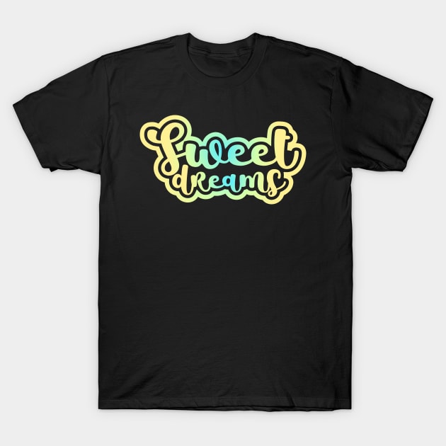 Sweet Dreams T-Shirt by Jokertoons